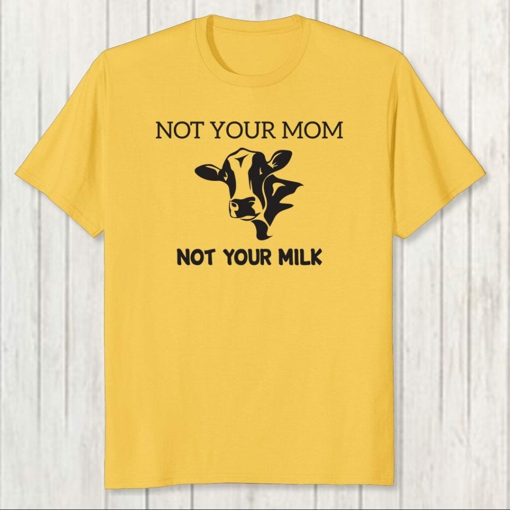 best vegan t shirts in india not your mom not your milk swag swami article